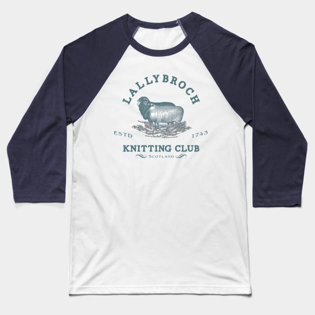 Official Lallybroch Knitting Club Baseball T-Shirt by ShawnaMac